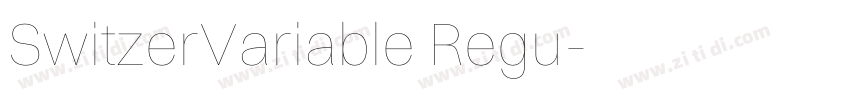 SwitzerVariable Regu字体转换